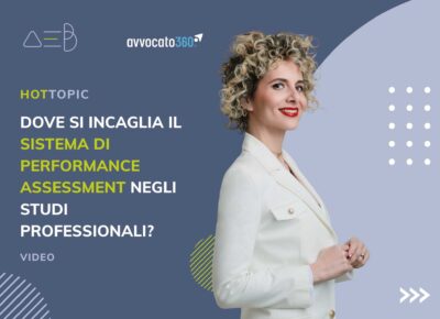 Dove si incaglia il sistema di performance assessment negli studi professionali?