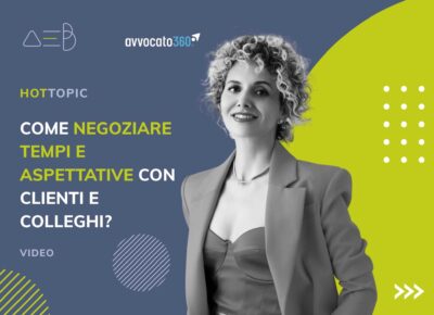 Come negoziare tempi e aspettative con clienti e colleghi?